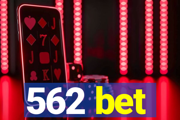 562 bet